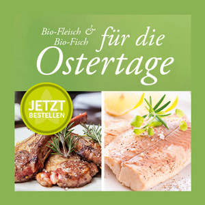 Bio-Fleisch und Bio-Fisch für Ostertage mit Bildern von Gerichten. Text: "JETZT BESTELLEN".